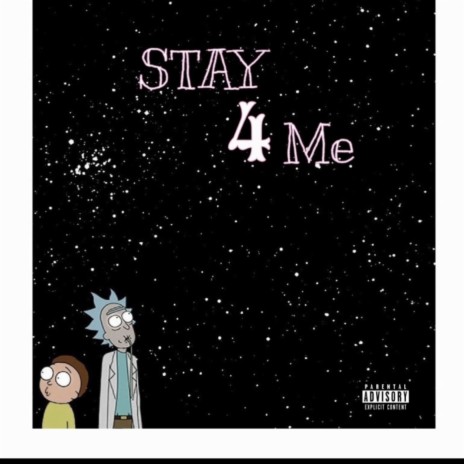 Stay 4 Me | Boomplay Music