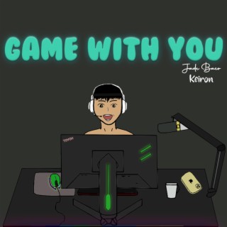 Game With You ft. Keiron lyrics | Boomplay Music