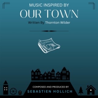 Our Town (Music Inspired By The Play)