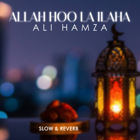Allah Hoo La Ilaha Lofi | Boomplay Music