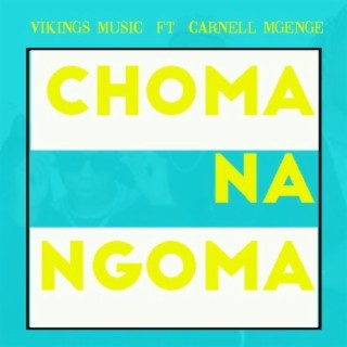 Choma Na Ngoma