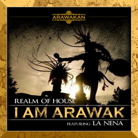 I Am Arawak (Instrumental Mix) ft. La Nena & Dj Stingray