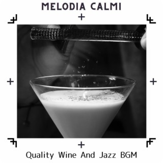 Quality Wine and Jazz Bgm