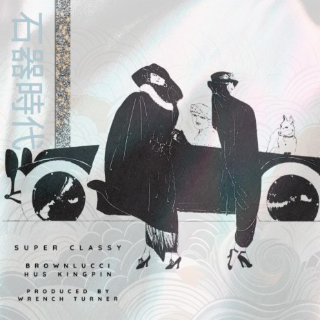 Super Classy ft. Hus KingPin | Boomplay Music