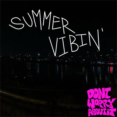 Summer Vibin' | Boomplay Music