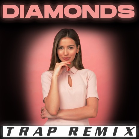 Diamonds (Trap Remix) | Boomplay Music