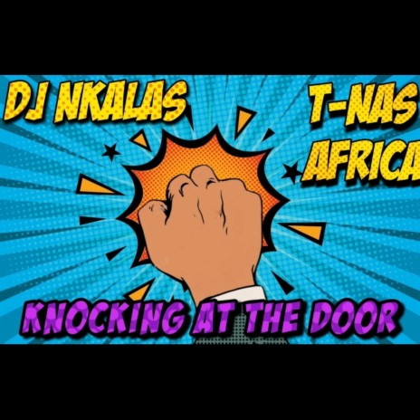 Knocking at the Door ft. DJ Nkalas | Boomplay Music