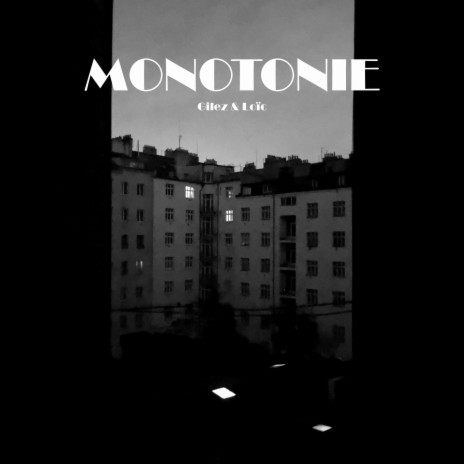 MONOTONIE ft. Loïc | Boomplay Music