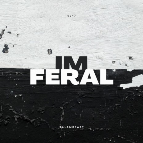 Im Feral | Boomplay Music
