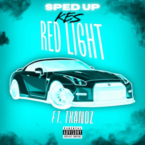Red Light (Sped Up) ft. Tkandz | Boomplay Music