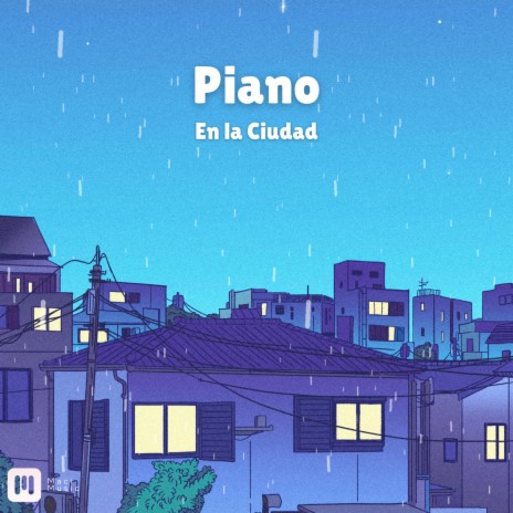 Piano en la ciudad | Boomplay Music