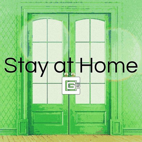 Stay at Home | Boomplay Music