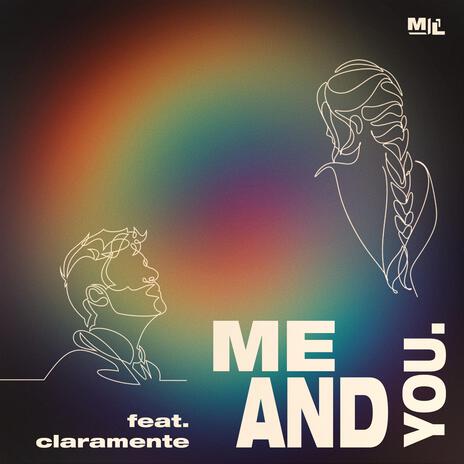 Me And You. ft. claramente | Boomplay Music