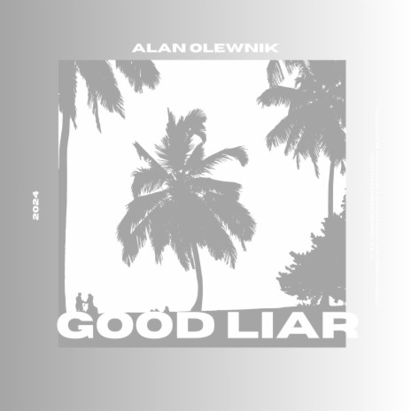 Good Liar | Boomplay Music