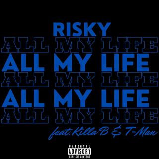 All My Life ft. T-Man & Killa B lyrics | Boomplay Music