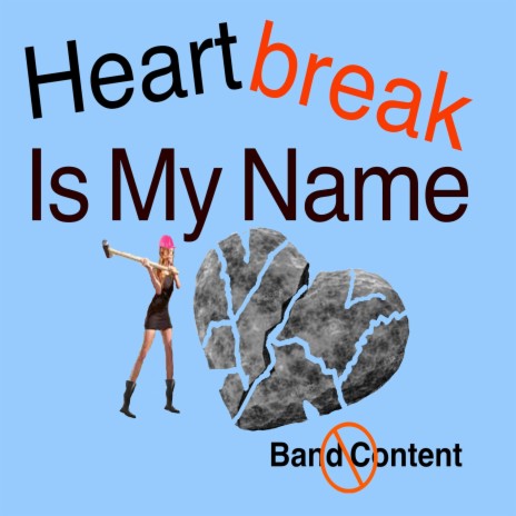 Heartbreak Is My Name | Boomplay Music