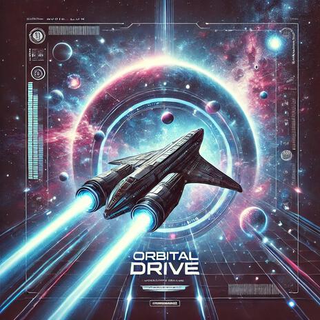 Orbital Drive | Boomplay Music