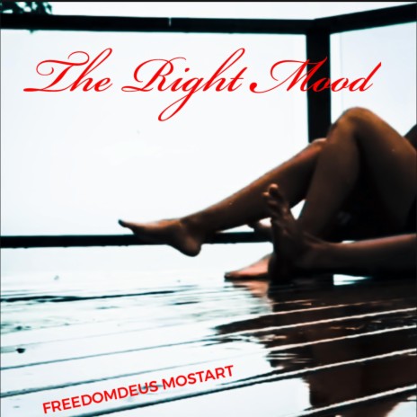 The Right Mood | Boomplay Music