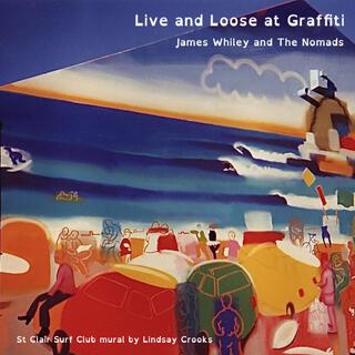 Live and Loose at Graffiti (Live at Graffiti)