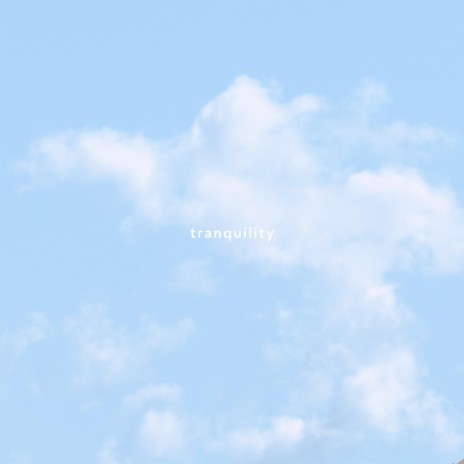 tranquility | Boomplay Music