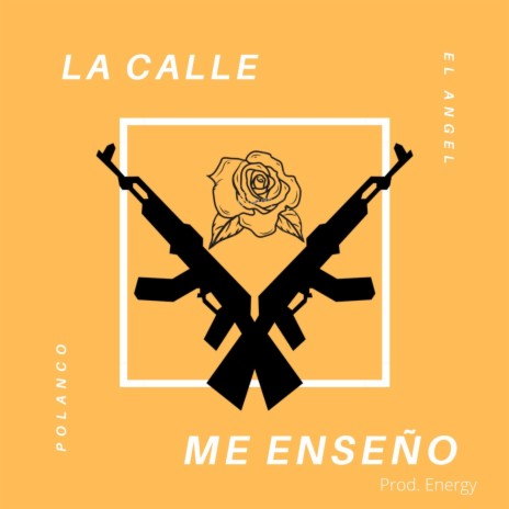 La Calle Me Enseño | Boomplay Music