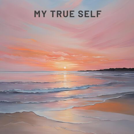 My True Self | Boomplay Music