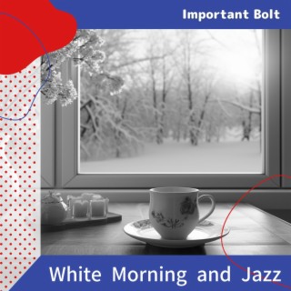 White Morning and Jazz