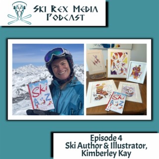 Episode Four- Ski Author & Illustrator, Kimberley Kay