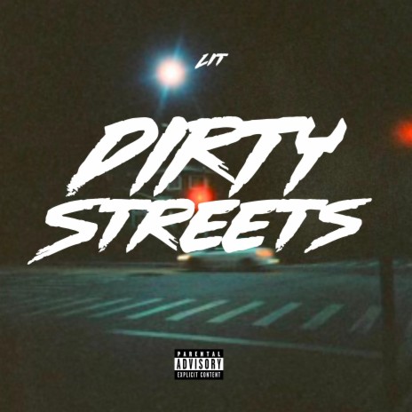 Dirty Streets | Boomplay Music