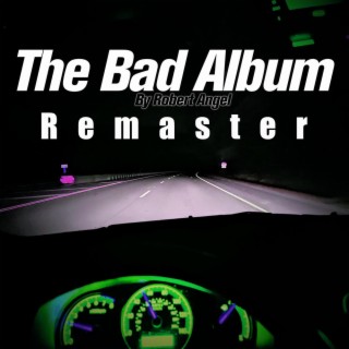 The Bad Album (Remaster)