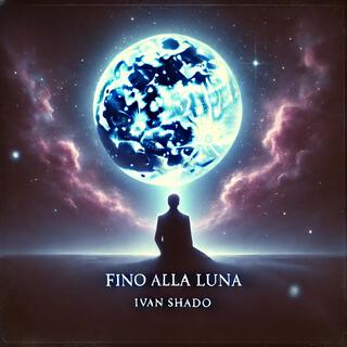 Fino alla luna