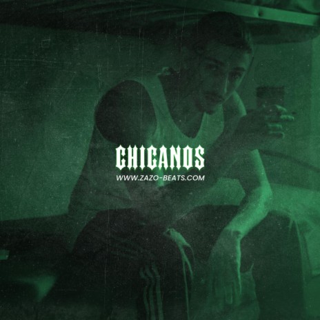 CHICANOS | Boomplay Music