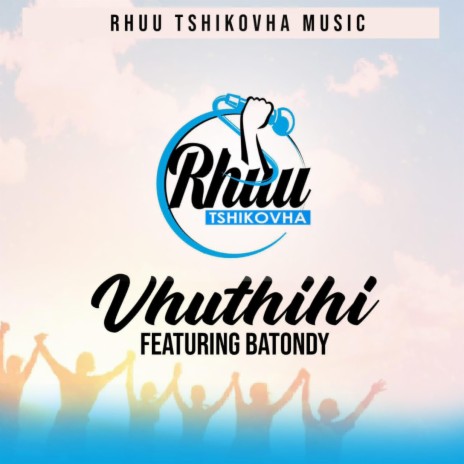 Vhuthihi ft. Batondy | Boomplay Music