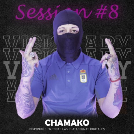 Visionary Sessions #8 ft. Chamako | Boomplay Music
