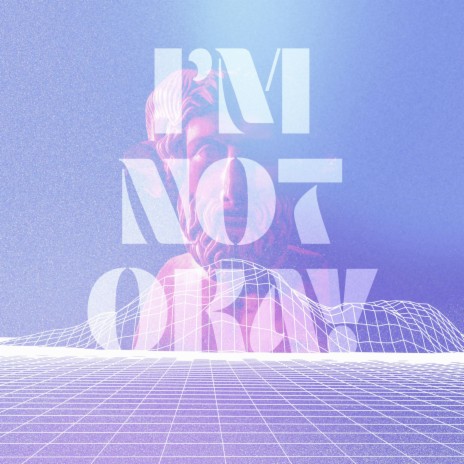 I'm not okay | Boomplay Music