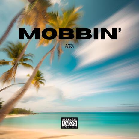 Mobbin' | Boomplay Music