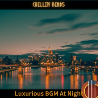 Luxurious Bgm at Night