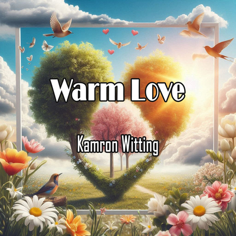 Warm Love | Boomplay Music