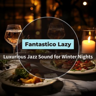 Luxurious Jazz Sound for Winter Nights