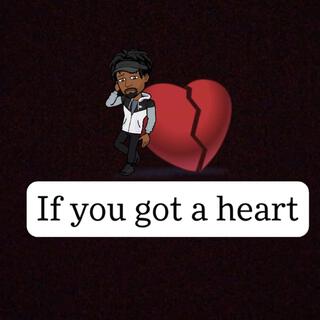 If You Got A Heart