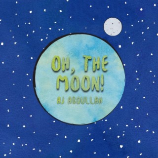 Oh, the Moon! lyrics | Boomplay Music