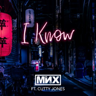I Know (feat. Cutty Jones)