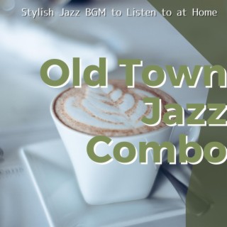 Stylish Jazz Bgm to Listen to at Home