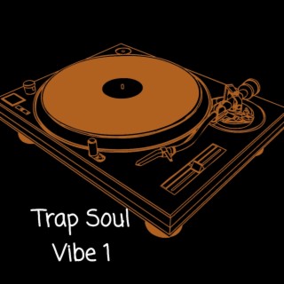 Trap Soul Vibe 1