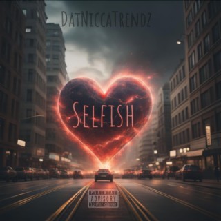 Selfish lyrics | Boomplay Music