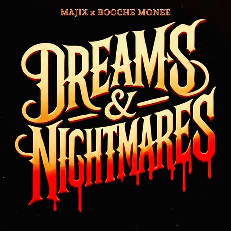 Dreams & Nightmares ft. Booche Monee | Boomplay Music