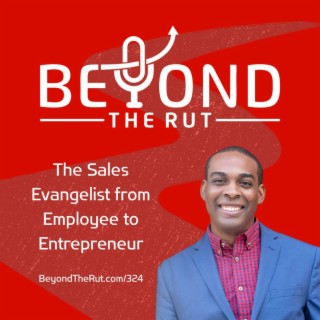 The Sales Evangelist from Employee to Entrepreneur