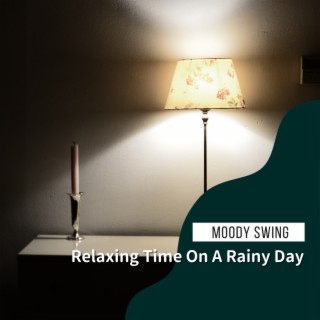 Relaxing Time on a Rainy Day