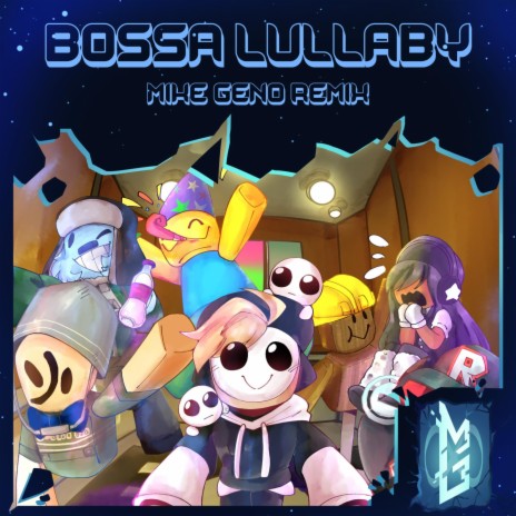 Bossa Lullaby - Roblox: Regretevator (Mike Geno Remix)