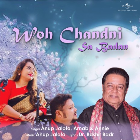 Woh Chandni Sa Badan ft. Arnab & Annie | Boomplay Music